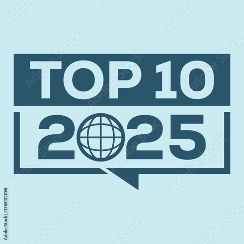 Bold graphic: "TOP 10" on red over "2025" with a globe icon replacing the "0," outlined in black. Represents global forecasts, trends, or countdowns for the year 2025.