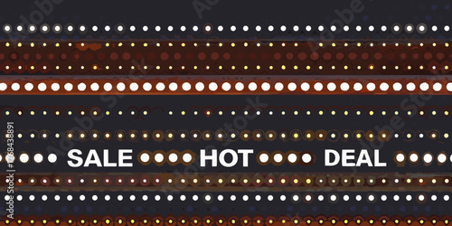 Bright white text sale hot deal displayed on a dark background with rows of illuminated dots and abstract patterns