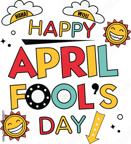 Happy april fools day festive typography with playful elements and sunny illustrations vector