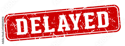 delayed rectangular sign. delayed stamp