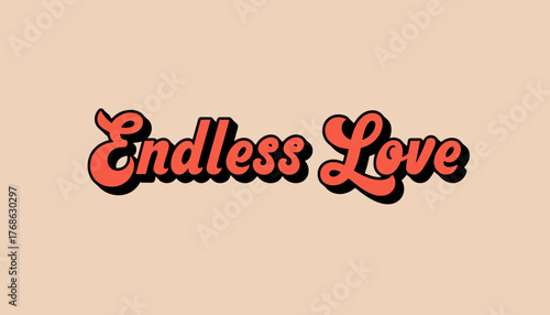 Endless love typography vector graphic romantic script font design scalable illustration
