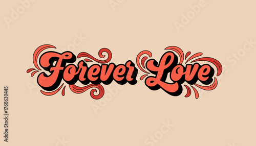 Elegant forever love retro script typography vector illustration scalable graphic design