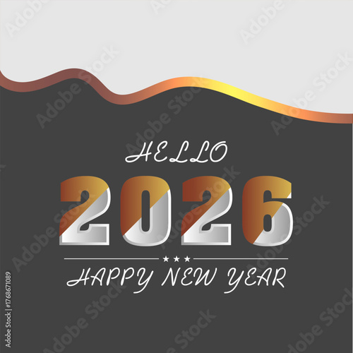 2026 Hello Happy New Year Poster Design Gradient Celebration Greeting Card Elegant Typography Festive Vector.
