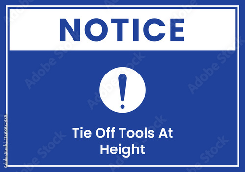 Safety Notice Tie Off Tools At Height