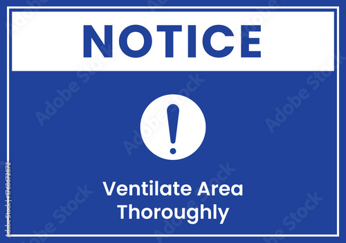 Ventilate Area Thoroughly Notice Sign