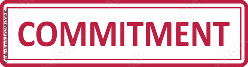 Commitment Text on White Rectangular Sign with Burgundy Border | Business Ethics, Dedication, and Promise Concept
