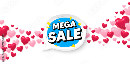 Mega sale love banner with 3d hearts. Flying hearts background. Mega sale bubble. Discount banner shape. Coupon sticker icon. Valentines day greeting card. Vector