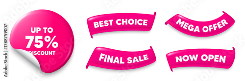 Discount tag sticker, Sale offer ribbons. Best choice, Now open. Up to 75 percent discount. Sale offer price sign. Special offer symbol. Save 75 percentages. Pink sticker tag. Vector