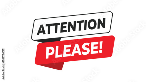 Attention please banner, red and black typography sign for important message, warning, public notice, or announcement alert in modern communication style design
