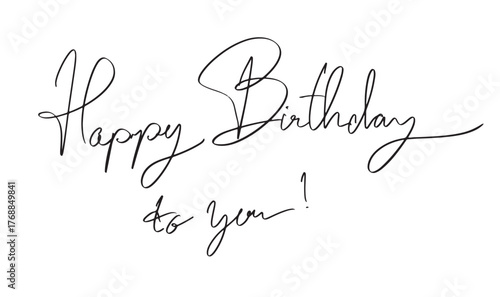 Happy birthday to you text fint calligraphy hand written lettering script black color object Happy birthday to you congratulation anniversary carniival happy birthday to you banner surprise cake event