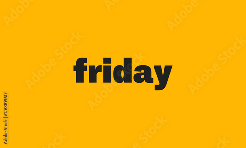 friday word on yellow background, week day name, social media post template, blog or diary headline