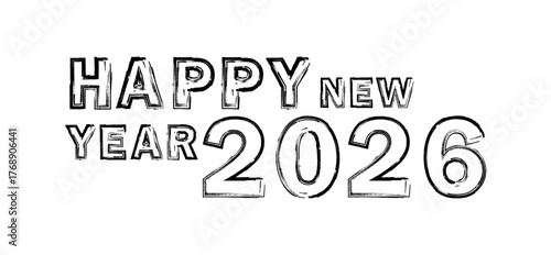 Hand drawn happy new year 2026. happy new year for poster, card, banner, social media, celebration, holiday invitation. new year promotions, party flyers, and digital marketing materials.