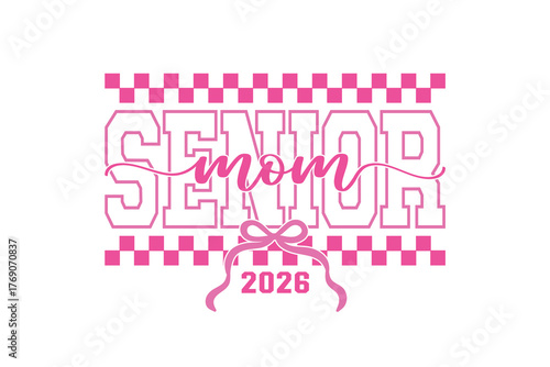 Retro checkered 'Senior Mom 2026' design for graduation celebration T Shirt Design