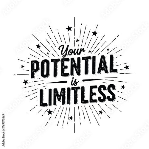 Vector illustration of your potential is limitless typography design inspirational quote for posters, tshirts, cards, invitations, stickers, website, social media content
