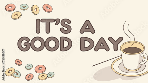 “It’s a Good Day – Coffee Cup with Cheerful Morning Vibes Illustration”