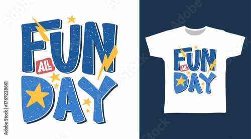 Fun all day typography, hand drawn vector ready for print on t-shirt and other uses.
