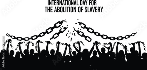 International day for the abolition of slavery protest with crowd and chains silhouette