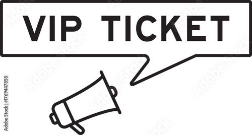 Megaphone icon with speech bubble in word VIP ticket on white background