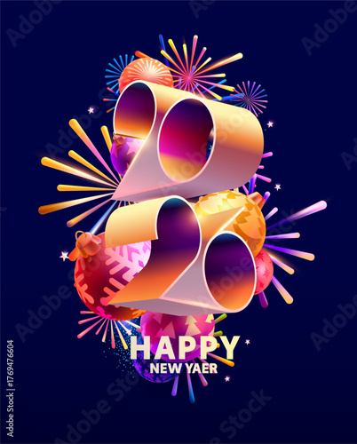 Happy new year 2026. Bright 3D numbers with colorful Christmas decoration. Greeting poster design.