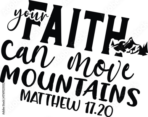 Fotografie faithyour can move mountains matthew 17.20