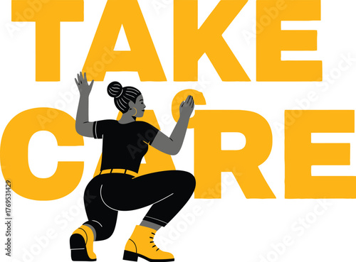 Woman squatting near yellow take care text graphic illustration art