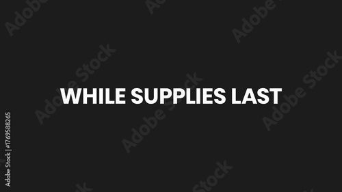 While Supplies Last Liquid Text Reveal Animation 4K – Scarcity Offer and Sale Ending Promo Video