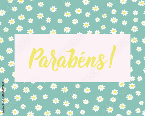 Parabens. Translation from Portuguese - Congratulations. Perfect design for greeting cards, posters and social media. Portuguese Lettering.