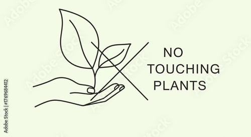 Prohibition Sign: Hand Holding Plant with Explicit Directive Against Contacting Foliage