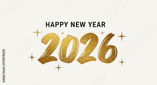 Elegant Happy New Year 2026 greeting card with golden brush script typography and sparkling stars on a light background for festive celebrations