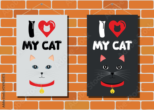 Set of Decorative Cat Posters Hanging on Orange Brick Wall - I LOVE MY CAT - Black and White Cat Versions, Art Illustration in Flat Design.