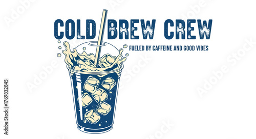 Stylized illustration of a cold brew coffee cup with ice and straw, featuring the text 'COLD BREW CREW' and 'FUELED BY CAFFEINE AND GOOD VIBES' in blue and white.