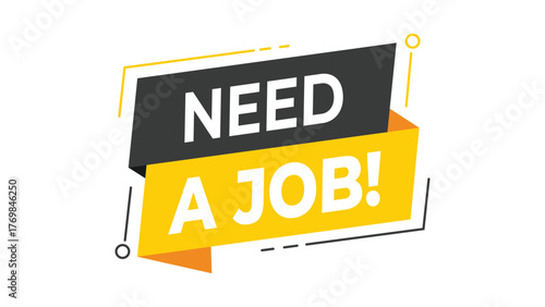 Need a job banner, yellow and black geometric speech bubble design, recruitment and hiring announcement, employment advertisement concept, isolated vector illustration on white background