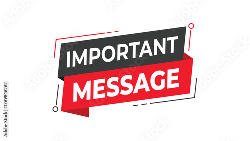 Important message banner, red and black geometric speech bubble design, urgent announcement and communication label, isolated modern vector illustration on white background