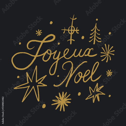 Joyeux Noel hand-drawn handmade style calligraphy with festive stars and snowflakes, editable eps vector file clip-art lettering illustration in black gold colors