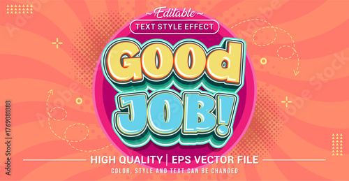 Editable text effect vector with “Good Job” theme, featuring a cheerful, bold, and colorful 3D style. Perfect for motivation, appreciation, and achievement design projects.