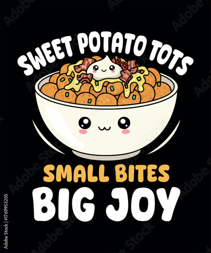 Loaded Sweet Potato Tots T-Shirt Design Graphic Design. Sweet Potato Tots T-Shirt Design for Food Lovers. Funny and Cute Loaded Sweet Potato Tots T-Shirt Design 