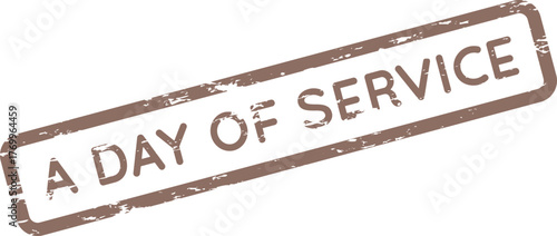 A rectangular brown rubber stamp impression says A Day of Service on a clean surface