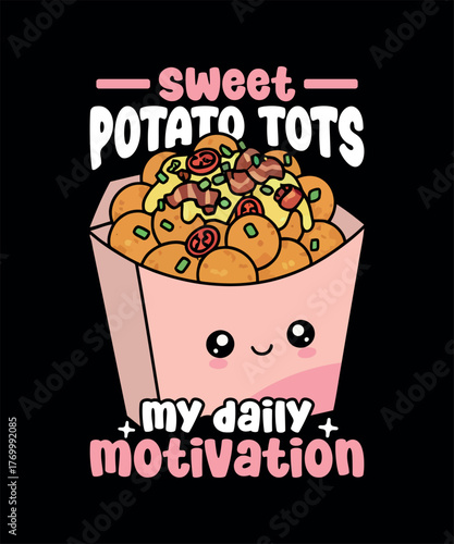 Loaded Sweet Potato Tots T-Shirt Design Graphic Design. Sweet Potato Tots T-Shirt Design for Food Lovers. Funny and Cute Sweet Potato Tots T-Shirt Design 