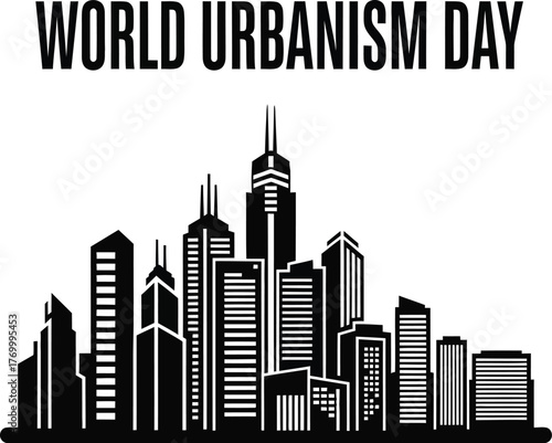 World urbanism day with city silhouette, a day to recognize and promote role of planning in creating livable communities