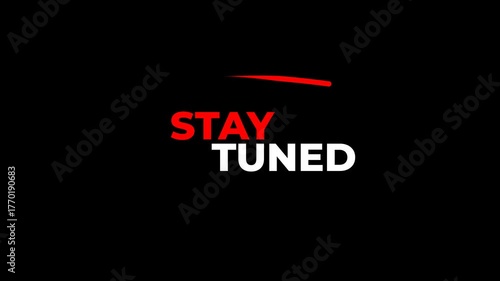 Bold “Stay Tuned” animated text in red and white with smooth motion on transparent background. Perfect for intros, outros, announcements, and broadcast graphics. alpha channel
