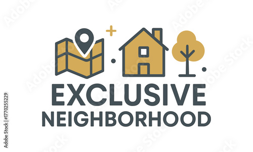 Flat vector banner design text EXCLUSIVE NEIGHBORHOOD supporting icons of map house and tree gray and gold tones isolated on white marketing approved bright palette with balanced saturation