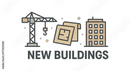 Flat vector banner design text NEW BUILDINGS supporting icons of crane plan and building gray and beige tones isolated on white marketing approved bright palette with balanced saturation