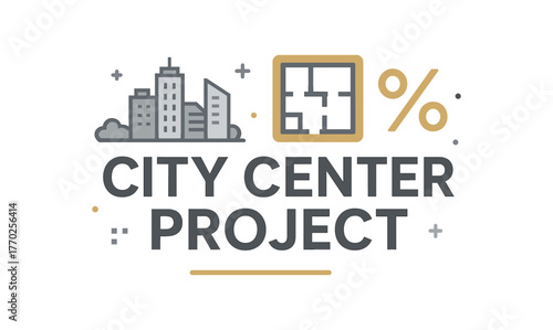Flat vector banner design text CITY CENTER PROJECT supporting icons of skyline plan and percent silver and gold tones isolated on white marketing approved bright palette with balanced