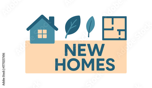 Flat vector banner design text NEW HOMES supporting icons of house leaf and plan beige and blue palette isolated on white marketing approved bright palette with balanced saturation clean