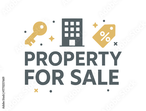Flat vector banner design text PROPERTY FOR SALE supporting icons of key building and percent tag gray and gold palette isolated on white marketing approved bright palette with balanced