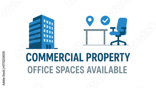 Flat vector banner design text COMMERCIAL PROPERTY OFFICE SPACES AVAILABLE supporting icons of office tower desk and chair blue and silver palette isolated on white marketing approved