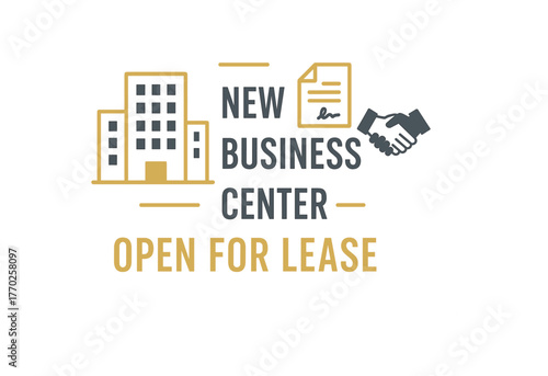 Flat vector banner design text NEW BUSINESS CENTER OPEN FOR LEASE supporting icons of office building contract and handshake gray and gold tones isolated on white marketing approved bright