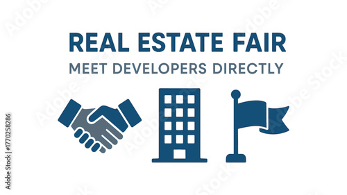 Flat vector banner design text REAL ESTATE FAIR MEET DEVELOPERS DIRECTLY supporting icons of handshake building and banner blue and gray palette isolated on white marketing approved bright
