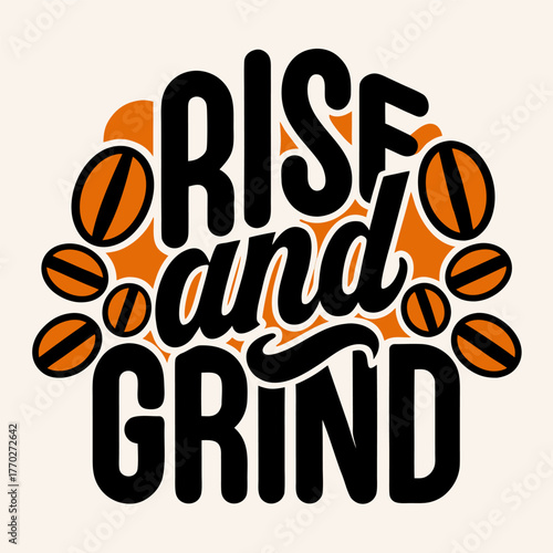 Rise and Grind