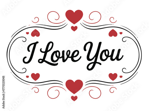 A decorative oval frame with swirling lines and red hearts, featuring the text "I Love You" in a script font.